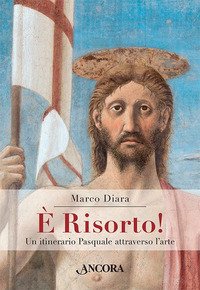 È risorto! Un itinerario pasquale attraverso l'arte