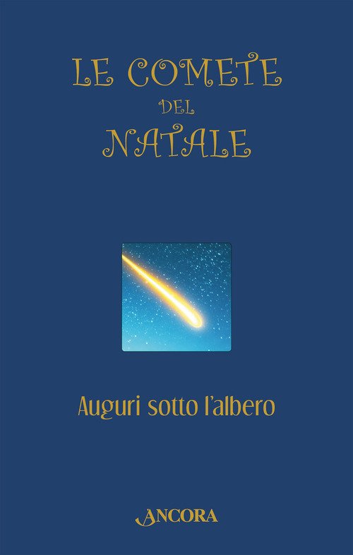Le comete del Natale. Auguri sotto l'albero