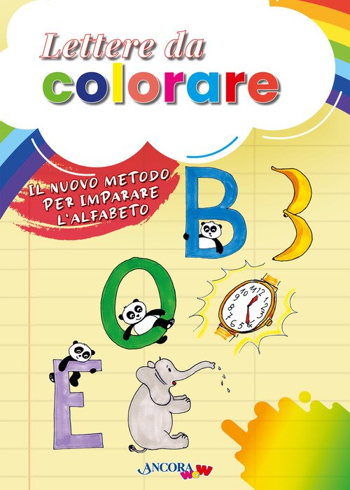 Il libro delle lettere colorate - Impara l'alfabeto divertendoti a  colorare! Album da colorare per bambini: Alfabeto colorato: divertimento e