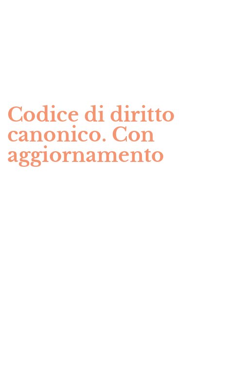 Codice di diritto canonico. Con aggiornamento
