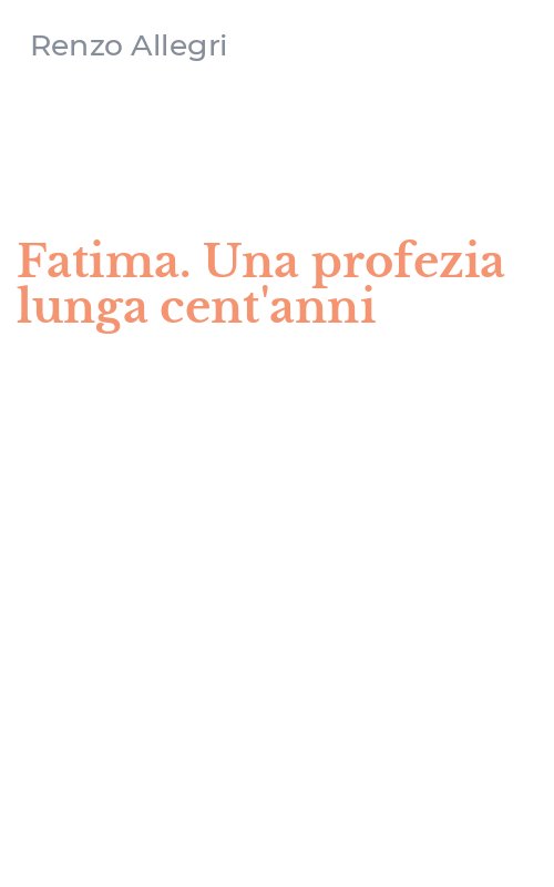 Fatima. Una profezia lunga cent'anni