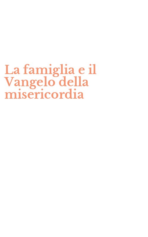La famiglia e il Vangelo della misericordia