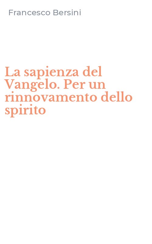 La sapienza del Vangelo. Per un rinnovamento dello spirito