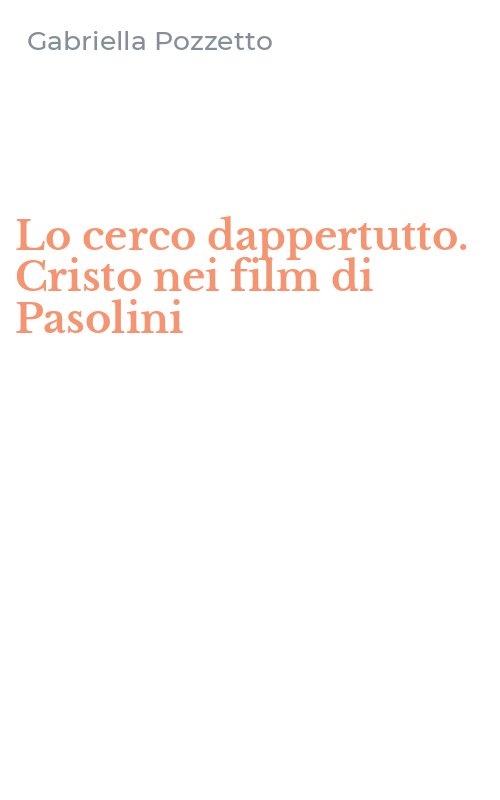 Lo cerco dappertutto. Cristo nei film di Pasolini