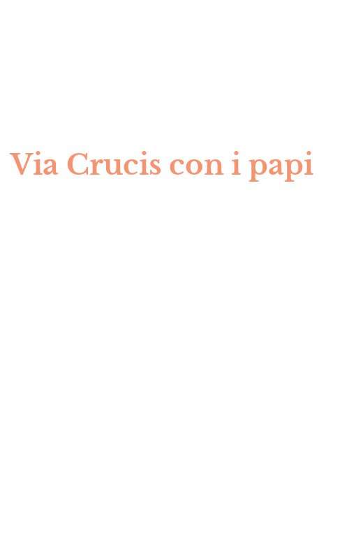 Via Crucis con i papi
