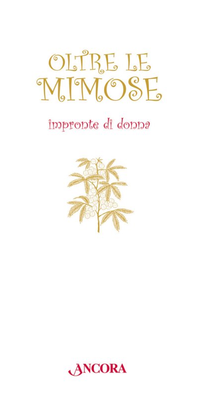 Oltre le mimose. Impronte di donna