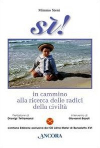 Sì! In cammino alla ricerca delle radici della civiltà
