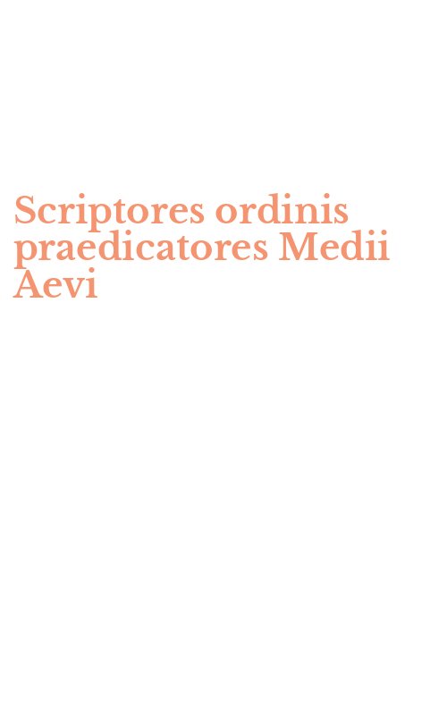 Scriptores ordinis praedicatores Medii Aevi