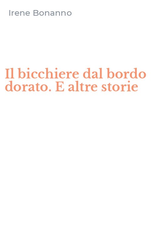 Il bicchiere dal bordo dorato. E altre storie