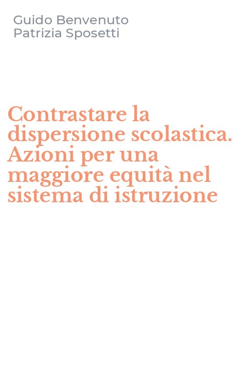 Contrastare la dispersione scolastica. Azioni per una maggiore equità nel sistema di istruzione