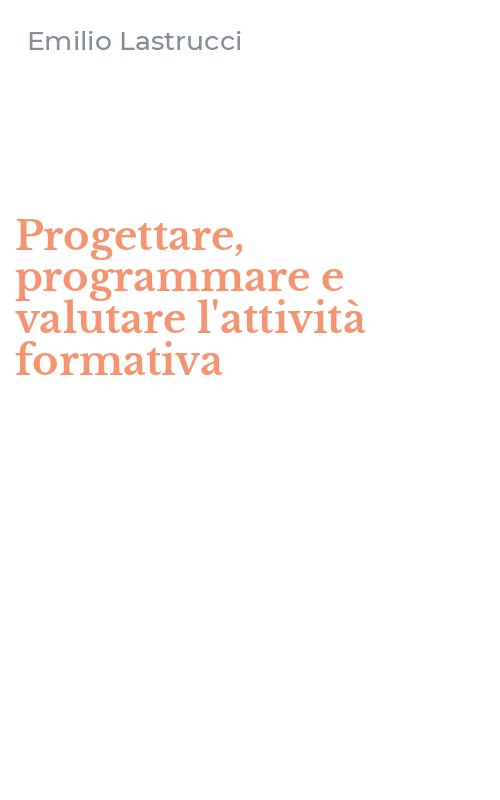 Progettare, programmare e valutare l'attività formativa
