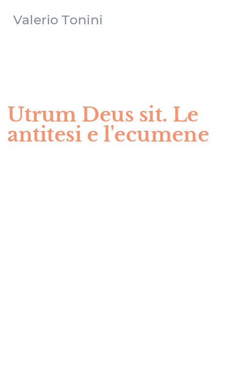 Utrum Deus sit. Le antitesi e l'ecumene