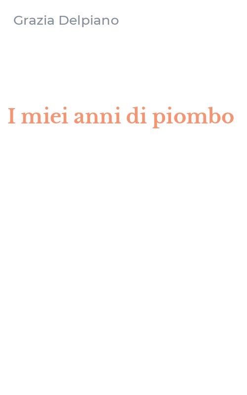 I miei anni di piombo