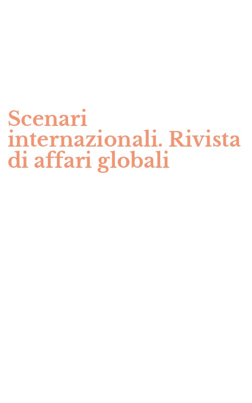 Scenari internazionali. Rivista di affari globali