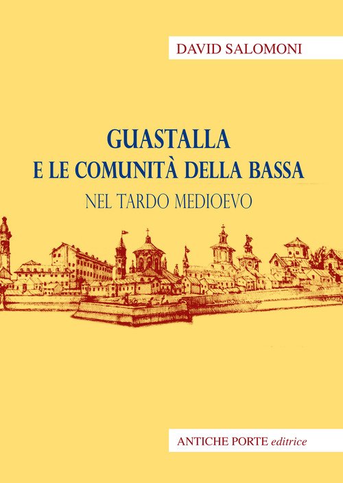 Guastalla e le comunità della Bassa nel tardo Medioevo