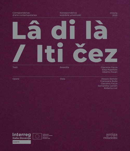 Lâ di là. Corrispondenze d'arte contemporanea-Iti cez. Korespondence sodobne umetnosti