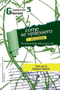 Come se vedessimo l'invisibile