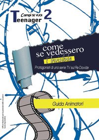 Come se vedessimo l'invisibile. Guida al campo