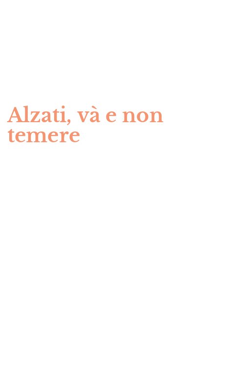 Alzati, và e non temere