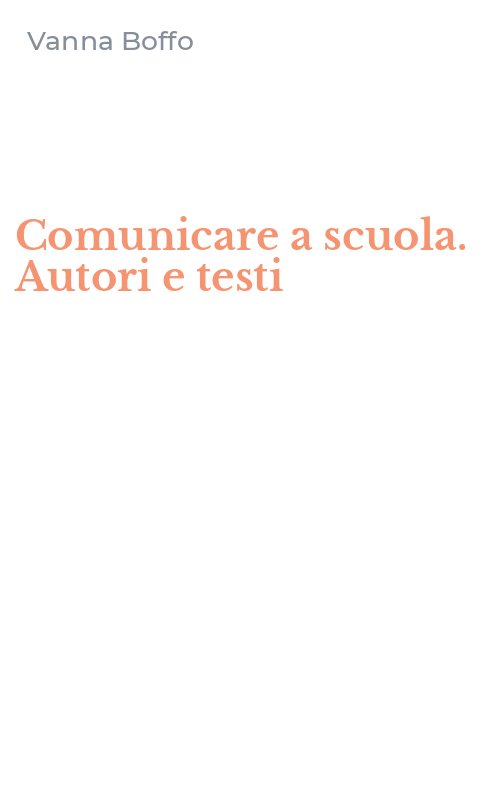 Comunicare a scuola. Autori e testi