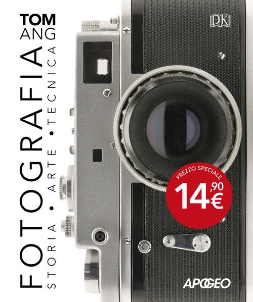 Fotografia. Storia, arte, tecnica