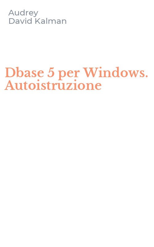 Dbase 5 per Windows. Autoistruzione