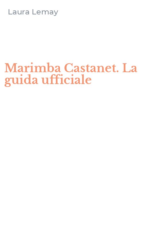 Marimba Castanet. La guida ufficiale