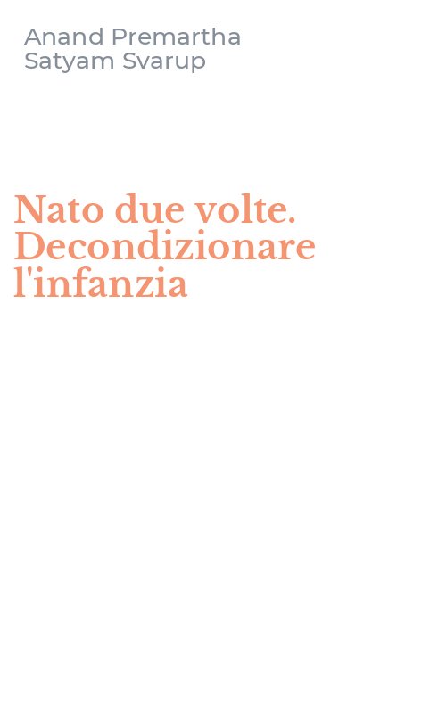 Nato due volte. Decondizionare l'infanzia
