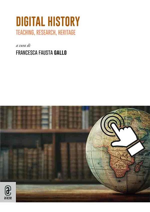 Digital History. Teaching, Researche, Heritage