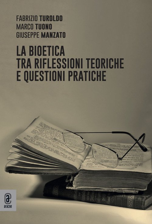 La bioetica tra riflessioni teoriche e questioni pratiche