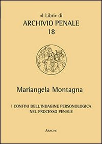 I confini dell'indagine personologica nel processo penale