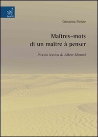 Maîtres-mots di un maître à penser. Piccolo lessico di Albert Memmi