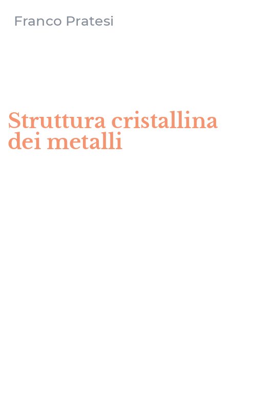 Struttura cristallina dei metalli