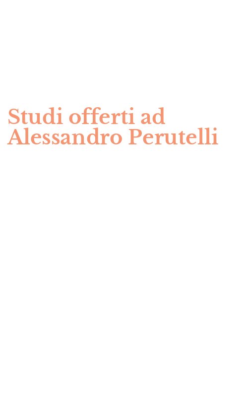 Studi offerti ad Alessandro Perutelli