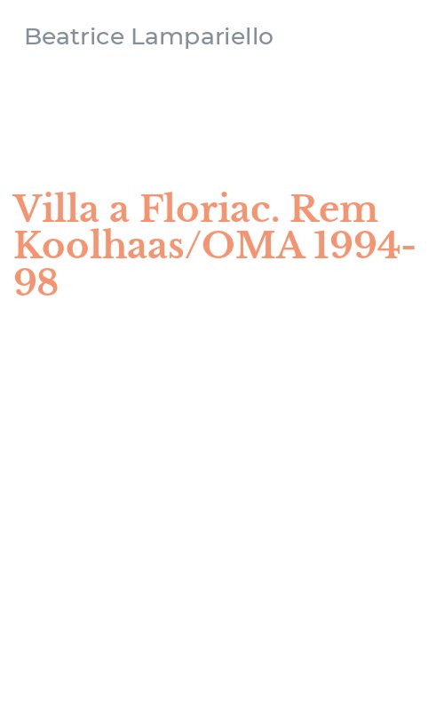 Villa a Floriac. Rem Koolhaas/OMA 1994-98