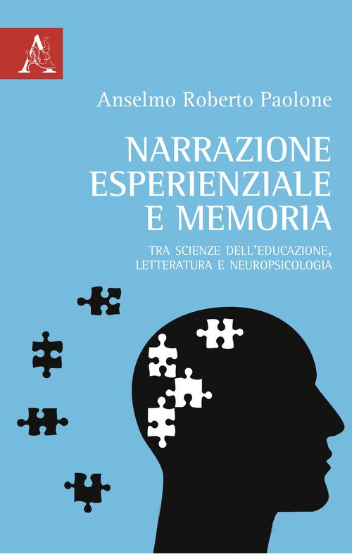 Narrazione esperienziale e memoria. Tra scienze dell'educazione, letteratura e neuropsicologia