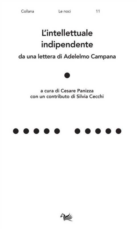 L'intellettuale indipendente. Da una lettera di Adelelmo Campana