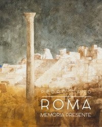 Roma. Memoria presente