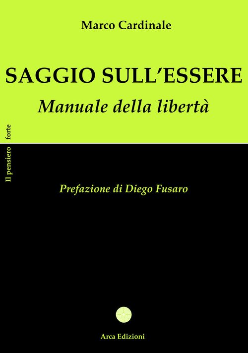 Saggio sull'essere. Manuale della libertà
