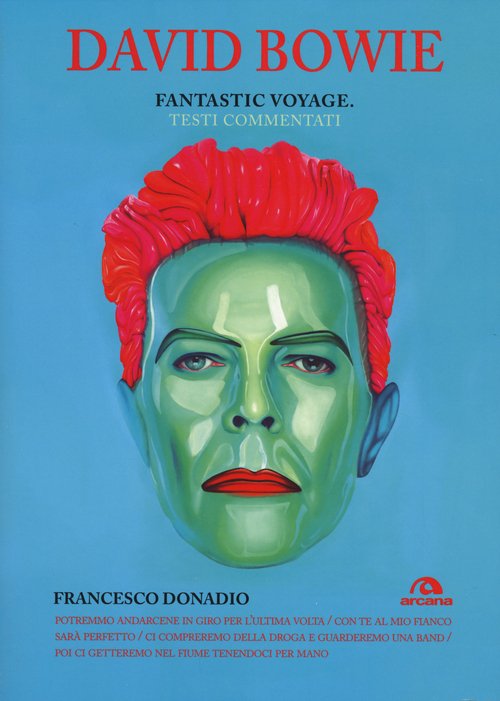 David Bowie. Fantastic Voyage. Testi commentati