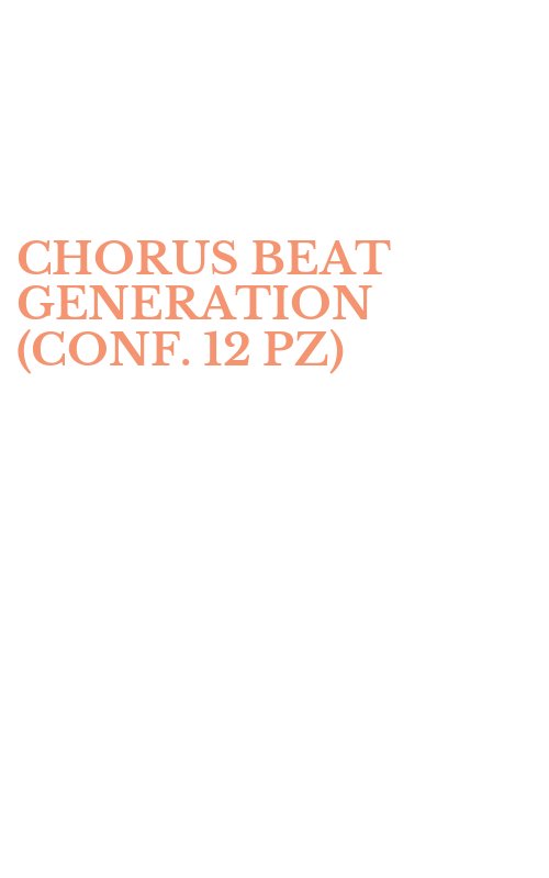CHORUS BEAT GENERATION (CONF. 12 PZ)