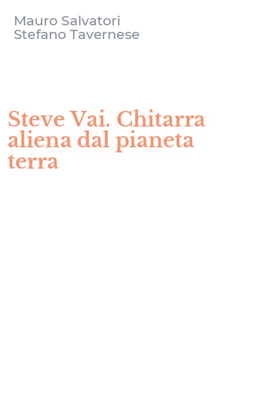 Steve Vai. Chitarra aliena dal pianeta terra