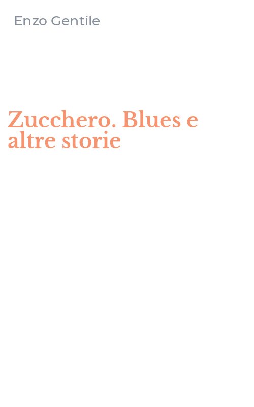 Zucchero. Blues e altre storie