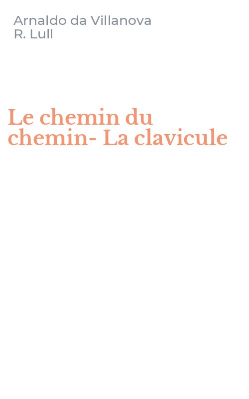 Le chemin du chemin-La clavicule