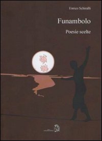 Funambolo. Raccolta di poesie scelte