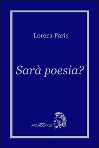 SARA' POESIA?