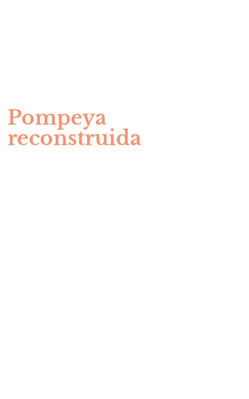 Pompeya reconstruida