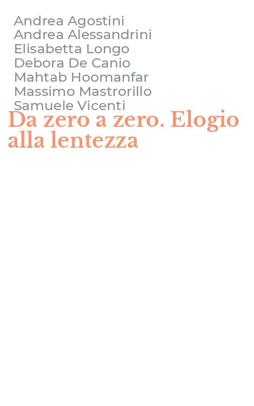 Da zero a zero. Elogio alla lentezza