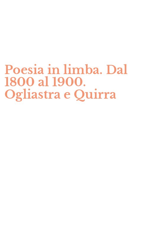 Poesia in limba. Dal 1800 al 1900. Ogliastra e Quirra
