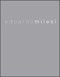Edoardo Milesi. Architettura sensibile. Ediz. italiana e inglese